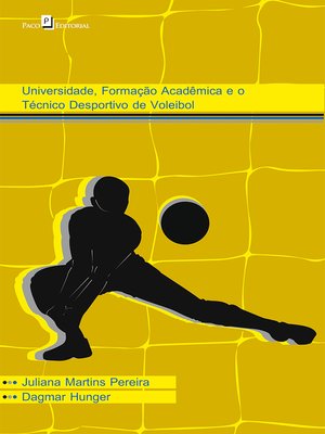 cover image of Universidade, formação acadêmica e o técnico desportivo de voleibol